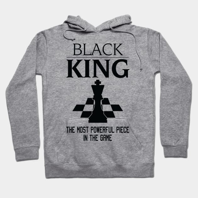 Black King The Most Powerful Piece In The Game, Black History Month, Black Lives Matter, African American History Hoodie by UrbanLifeApparel